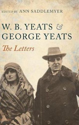 W. B. Yeats and George Yeats: The Letters