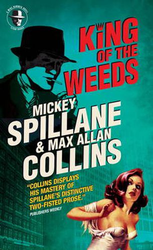 Mike Hammer: King of the Weeds: A Mike Hammer Novel