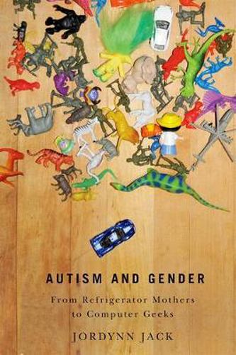 Cover image for Autism and Gender: From Refrigerator Mothers to Computer Geeks