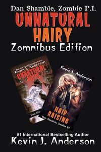 Cover image for UNNATURAL HAIRY Zomnibus Edition: Contains two complete novels: UNNATURAL ACTS and HAIR RAISING