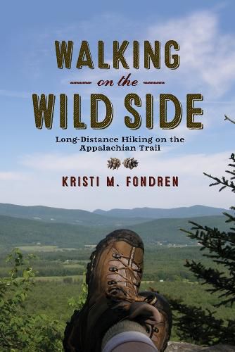 Cover image for Walking on the Wild Side: Long-Distance Hiking on the Appalachian Trail