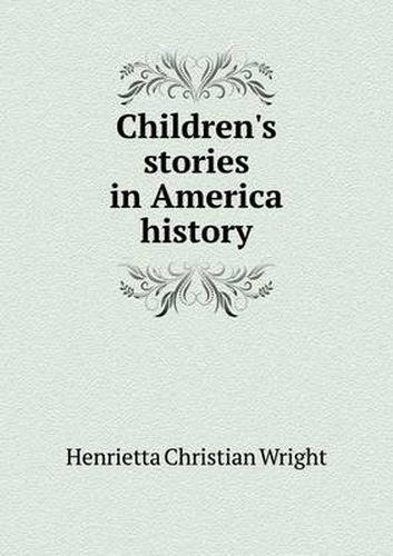 Cover image for Children's stories in America history