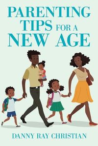 Cover image for Parenting Tips for a New Age