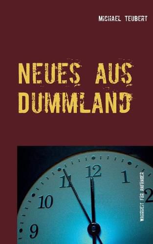 Cover image for Neues aus Dummland: Wahrheit fur Anfanger