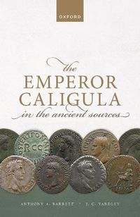 Cover image for The Emperor Caligula in the Ancient Sources