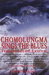 Cover image for Chomolungma Sings the Blues: Travels Round Everest