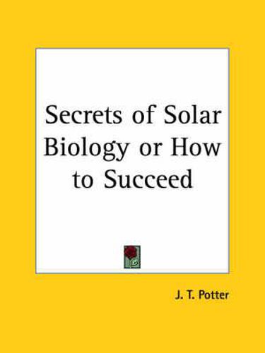 Cover image for Secrets of Solar Biology or How to Succeed (1910)