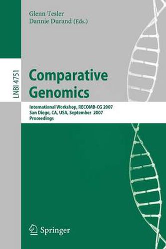 Cover image for Comparative Genomics: RECOMB 2007, International Workshop, RECOMB-CG 2007, San Diego, CA, USA, September 16-18, 2007, Proceedings