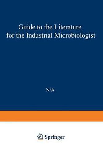 Cover image for Guide to the Literature for the Industrial Microbiologist