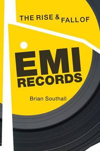 Cover image for The Rise and Fall of EMI Records