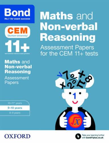 Bond 11+: Maths and Non-verbal Reasoning: Assessment Papers for the CEM 11+ tests: 9-10 years