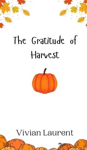 The Gratitude of Harvest