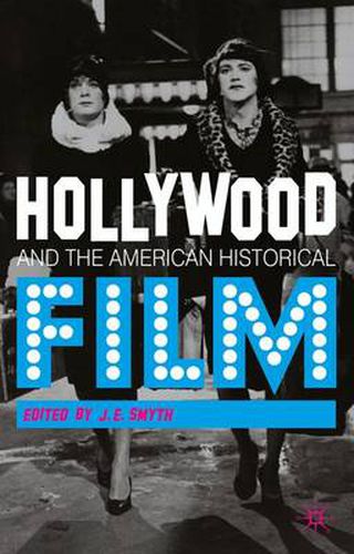 Cover image for Hollywood and the American Historical Film