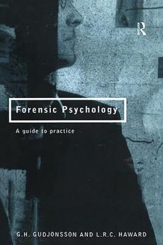 Cover image for Forensic Psychology: A guide to practice