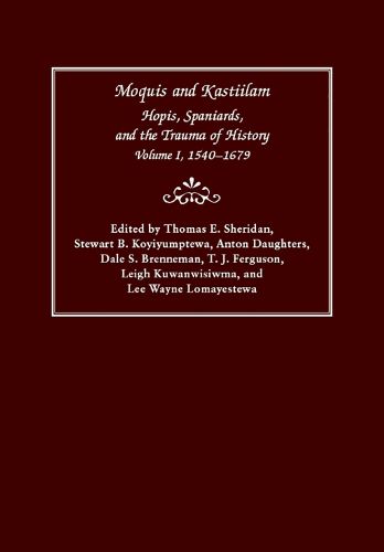 Moquis and Kastiilam: Hopis, Spaniards, and the Trauma of History