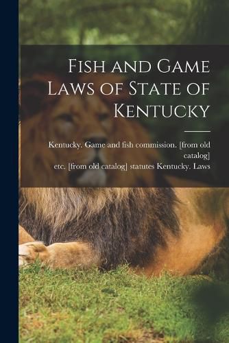 Cover image for Fish and Game Laws of State of Kentucky