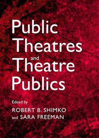 Cover image for Public Theatres and Theatre Publics