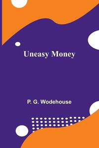 Cover image for Uneasy Money