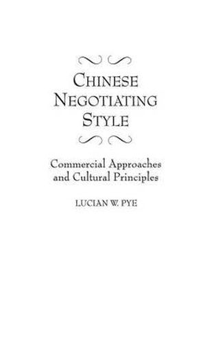 Cover image for Chinese Negotiating Style: Commercial Approaches and Cultural Principles