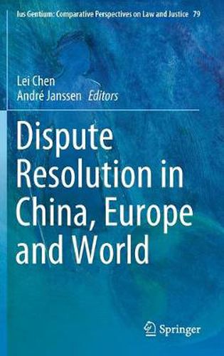 Dispute Resolution in China, Europe and World