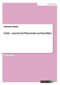 Cover image for Erdoel - Antrieb fur Wirtschaft und Konflikte