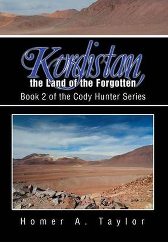 Cover image for Kurdistan, the Land of the Forgotten: Book 2 of the Cody Hunter Series