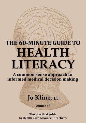 Cover image for The 60-Minute Guide to Health Literacy: A common sense approach to informed medical decision making
