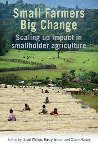 Cover image for Small Farmers, Big Change: Scaling Up Impact in Smallholder Agriculture