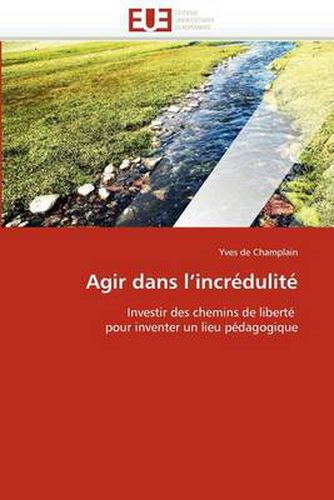 Cover image for Agir Dans L'Incredulite
