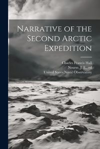 Cover image for Narrative of the Second Arctic Expedition