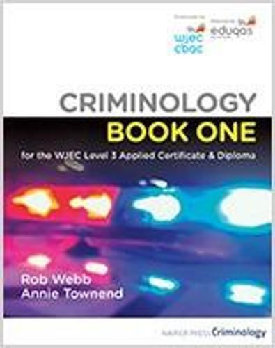 Cover image for Criminology Book One for the WJEC Level 3 Applied Certificate & Diploma