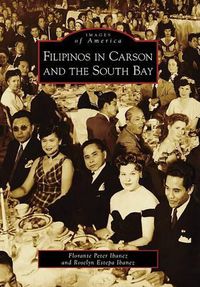 Cover image for Filipinos in Carson and the South Bay, Ca