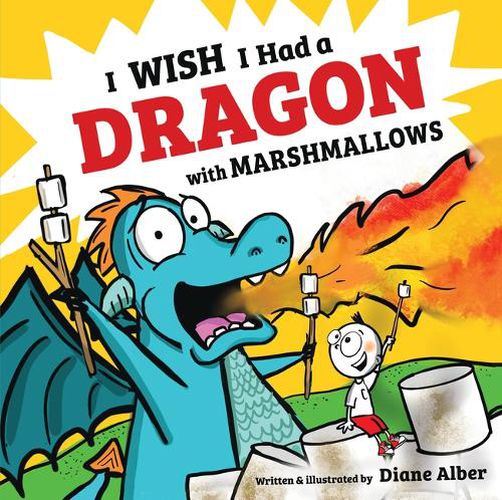 I Wish I Had a Dragon with Marshmallows