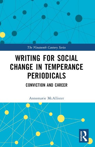 Cover image for Writing for Social Change in Temperance Periodicals