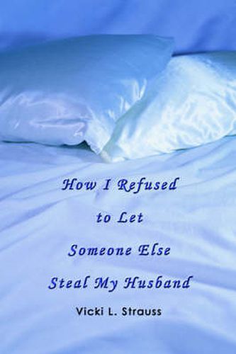 Cover image for How I Refused to Let Someone Else Steal My Husband