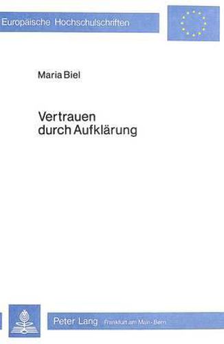 Cover image for Vertrauen Durch Aufklaerung: Analyse Von Gespraechsstrategien in Der Aufklaerung Ueber Die Freiwillige Sterilisation Von Frauen in Einer Klinik