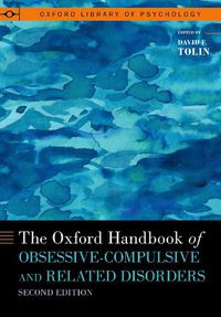 Cover image for The Oxford Handbook of Obsessive-Compulsive and Related Disorders