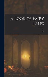 Cover image for A Book of Fairy Tales