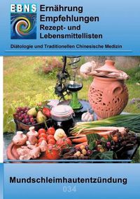 Cover image for Ernahrung bei Mundschleimhautentzundung: Diatetik - Gastrointestinaltrakt - Mundhoehle und Speiseroehre - Mundschleimhautentzundung