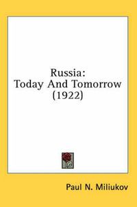 Cover image for Russia: Today and Tomorrow (1922)