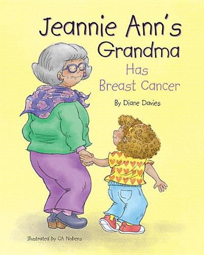 Cover image for Jeannie Ann's Grandma Has Breast Cancer