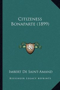 Cover image for Citizeness Bonaparte (1899)