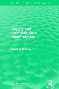 Cover image for Supply and Competition in Minor Metals