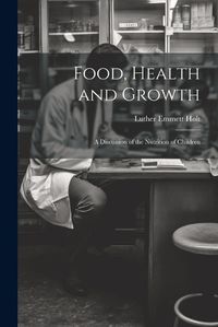 Cover image for Food, Health and Growth