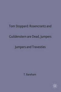 Cover image for Tom Stoppard: Rosencrantz and Guildenstern are Dead, Jumpers and Travesties