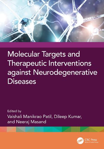 Cover image for Molecular Targets and Therapeutic Interventions against Neurodegenerative Diseases
