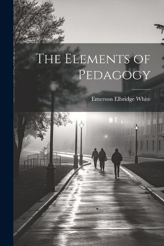 Cover image for The Elements of Pedagogy