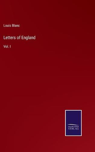 Cover image for Letters of England: Vol. I