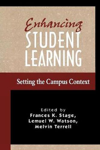 Cover image for Enhancing Student Learning: Setting the Campus Context