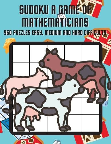 Cover image for Sudoku A Game of Mathematicians 960 Puzzles Easy, Normal and Hard Difficulty